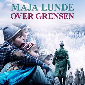 Over grensen by Maja Lunde