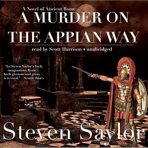 A Murder on the Appian Way by Steven Saylor