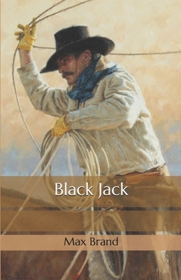 Black Jack by Max Brand