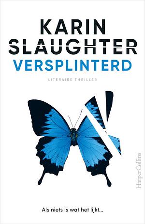 Versplinterd by Karin Slaughter