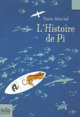 L'Histoire de Pi by Yann Martel