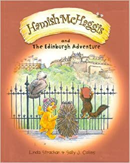 Hamish McHaggis and the Edinburgh Adventure by Linda Strachan, Sally J. Collins