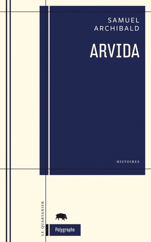 Arvida by Samuel Archibald