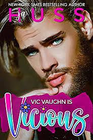 Vic Vaughn is Vicious by 