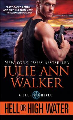 Hell or High Water by Julie Ann Walker