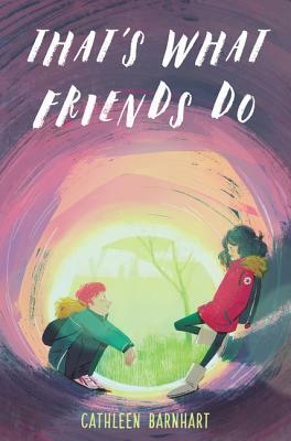 That's What Friends Do by Cathleen Barnhart