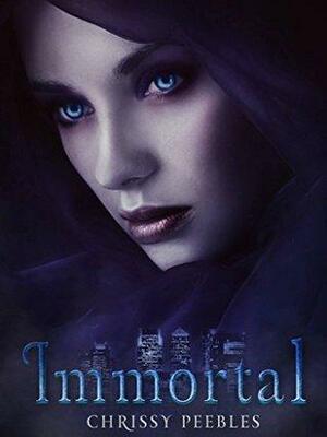 Immortal (Prequel of Blair) by Chrissy Peebles