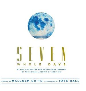 Seven Whole Days by Malcolm Guite