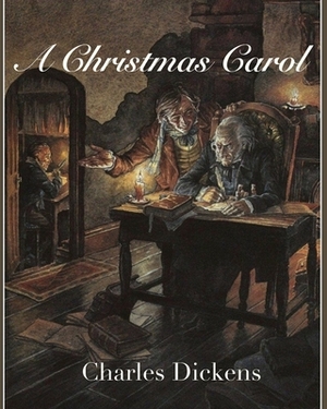 A Christmas Carol (Annotated) by Charles Dickens