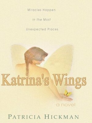 Katrina's Wings by Patricia Hickman