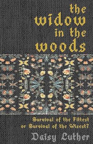 The Widow in the Woods by Daisy Luther, Daisy Luther