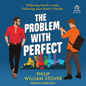 The Problem With Perfect by Philip William Stover