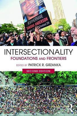 Intersectionality: Foundations and Frontiers by Patrick R. Grzanka