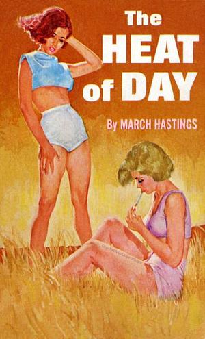 The Heat of Day by March Hastings
