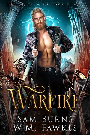 Warfire by Sam Burns, W.M. Fawkes