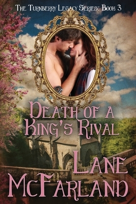 Death of a King's Rival by Lane McFarland