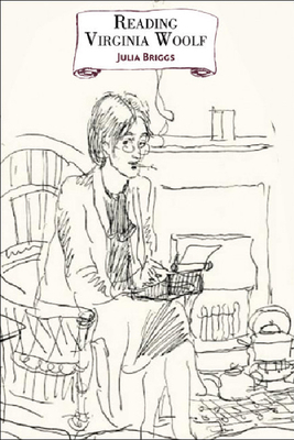 Reading Virginia Woolf by Julia Briggs