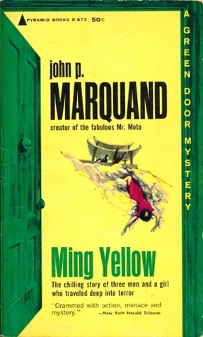 Ming Yellow by John P. Marquand