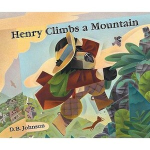 Henry Climbs a Mountain by D.B. Johnson