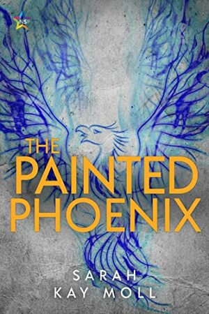 The Painted Phoenix by Sarah Kay Moll