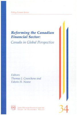 Reforming the Canadian Financial Sector, Volume 31: Canada in Global Perspective by Edwin H. Neave, Thomas J. Courchene