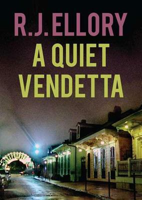A Quiet Vendetta by R.J. Ellory