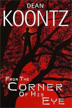 From the Corner of His Eye by Dean Koontz