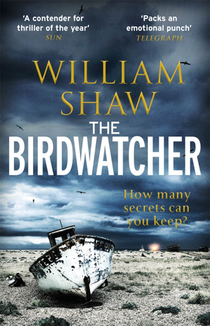 The Birdwatcher: A dark, intelligent novel from a modern crime master by William Shaw