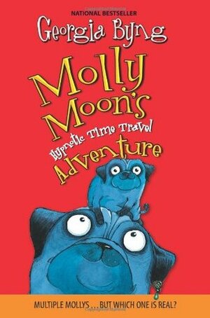 Molly Moon Time Travel by Georgia Byng
