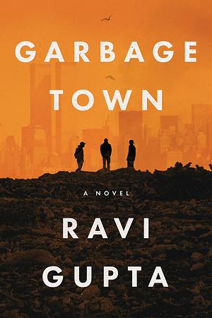 Garbage Town by Ravi Gupta