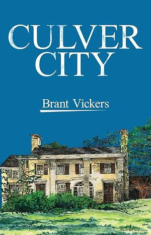 Culver City by Brant Vickers, Brant Vickers