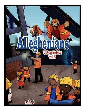 Alleghenians: Urban Safety 3 by Romoulous Malachi