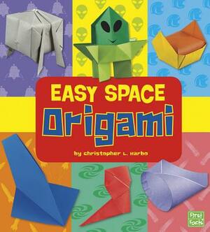 Easy Space Origami by Christopher L. Harbo