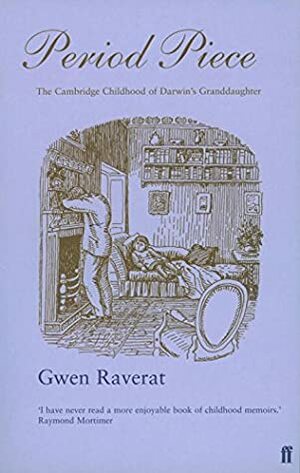 Period Piece - A Cambridge Childhood by Gwen Raverat