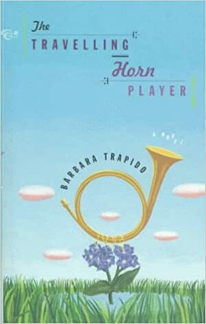 The Travelling Horn Player by Barbara Trapido