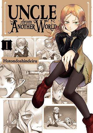Uncle from Another World Vol. 1 by Hotondoshindeiru