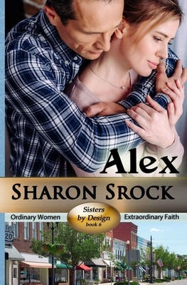 Alex by Sharon Srock
