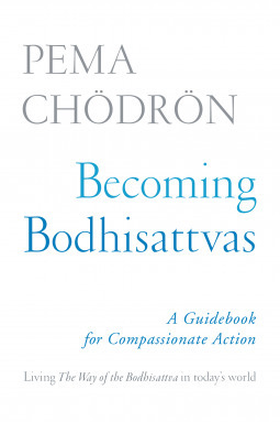 Becoming Bodhisattvas by Pema Chödrön