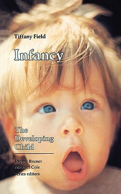 Infancy by Tiffany Field