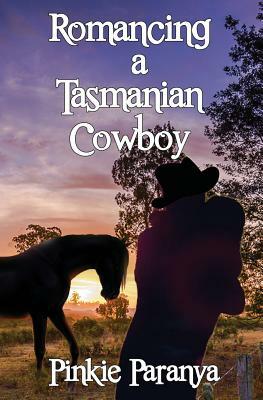Romancing a Tasmanian Cowboy by Pinkie Paranya