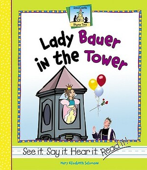 Lady Bauer in the Tower by Mary Elizabeth Salzmann