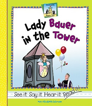 Lady Bauer in the Tower by Mary Elizabeth Salzmann