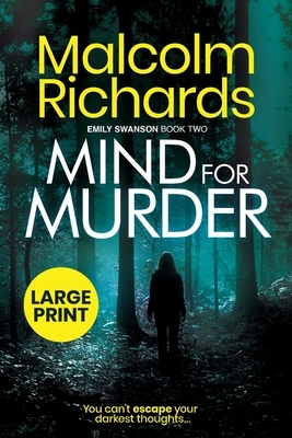 Mind For Murder: Large Print Edition by Malcolm Richards