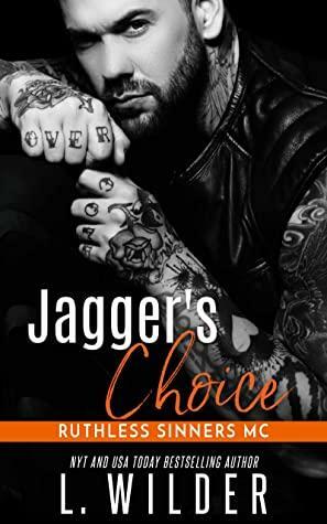 Jagger's Choice: Ruthless Sinners MC by L. Wilder