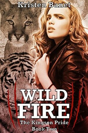 Wild Fire by Kristen Banet
