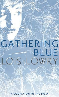 Gathering Blue by Lois Lowry