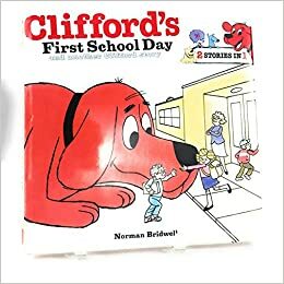 Clifford's First School Day and another Clifford story by Norman Bridwell