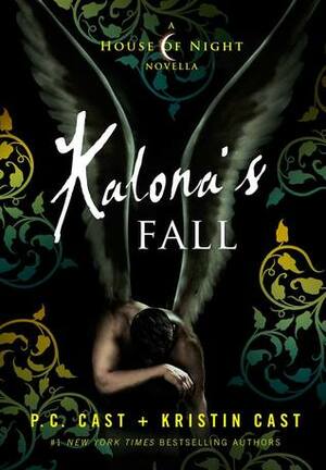 Kalona's Fall by P.C. Cast, Kristin Cast