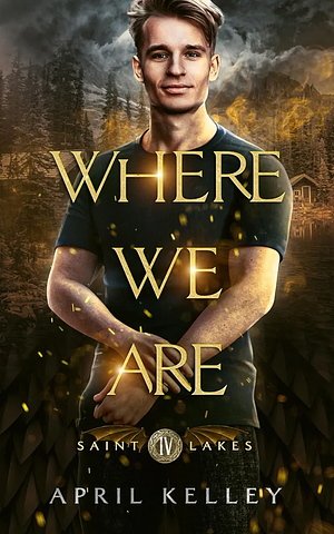 Where We Are by April Kelley