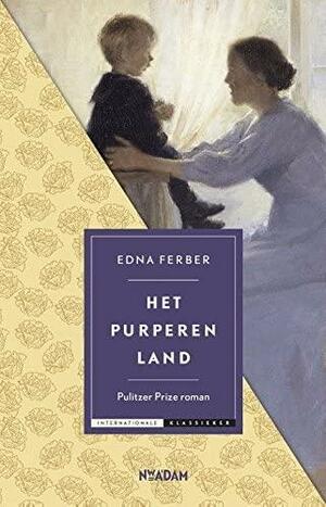 Het purperen land by Edna Ferber